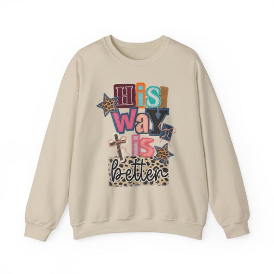 "His Way Is Better"-Sweatshirt