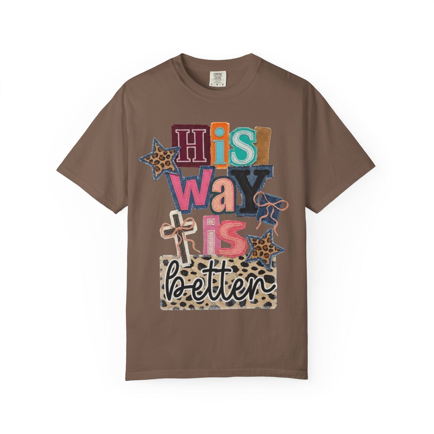 "His Way Is Better" Tee