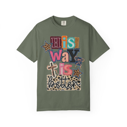 "His Way Is Better" Tee