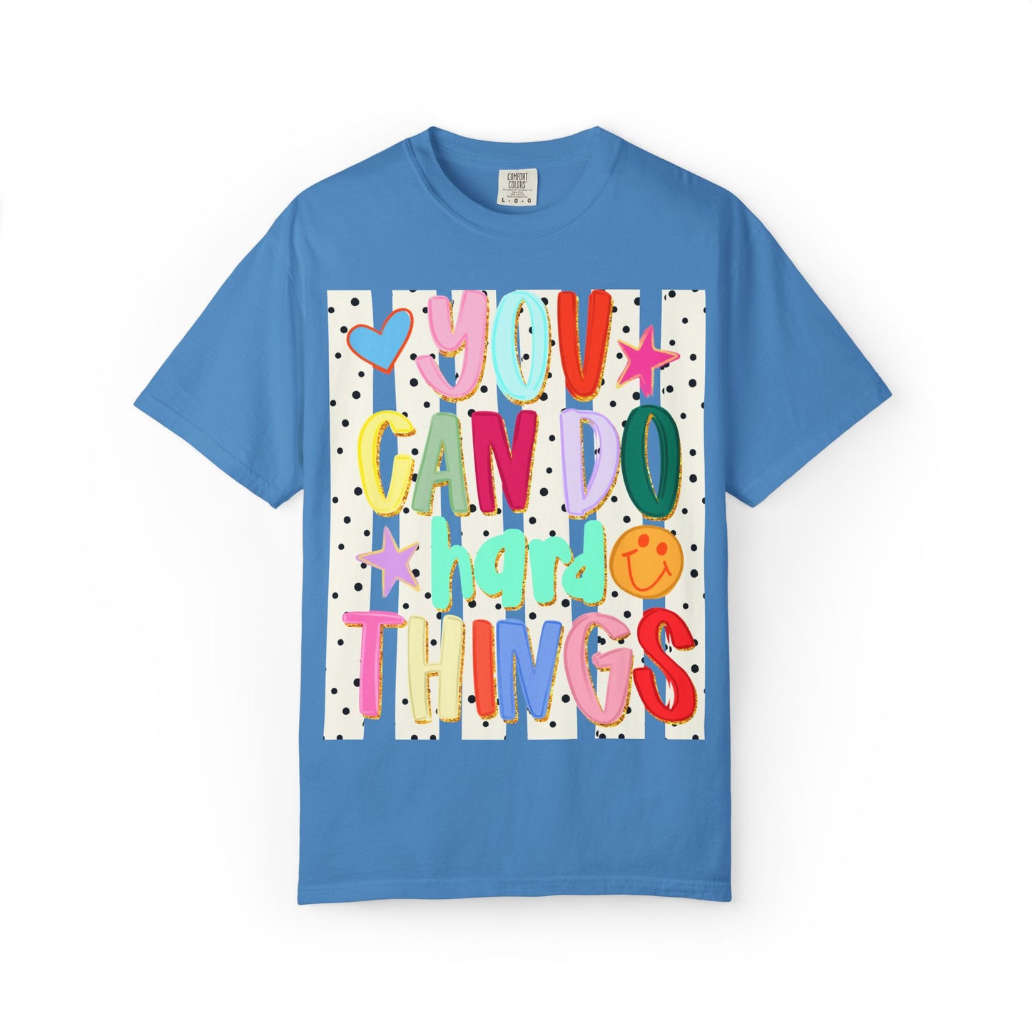You Can Do Hard Things T-Shirt — Colorful Motivational Graphic Tee