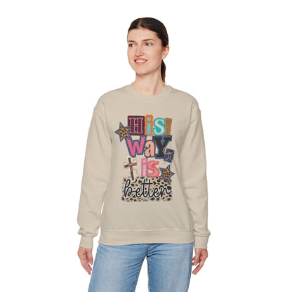 "His Way Is Better"-Sweatshirt