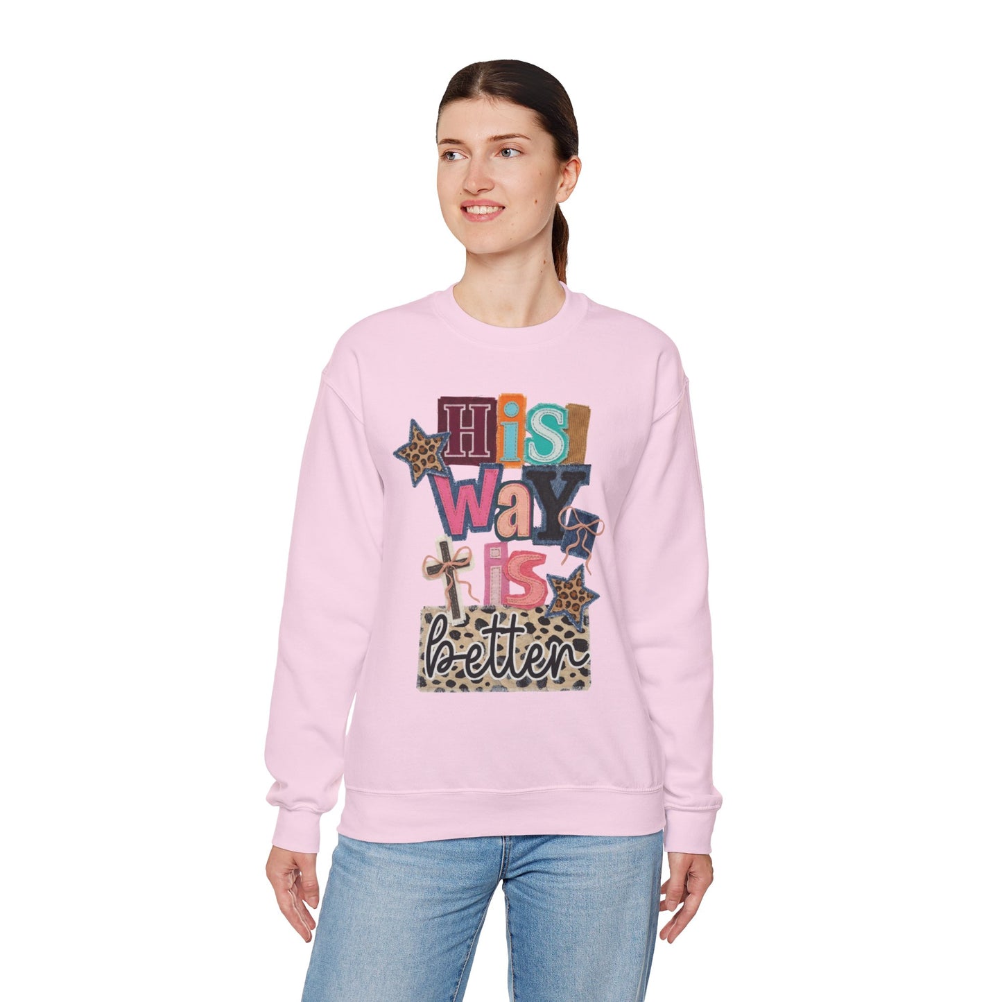 "His Way Is Better"-Sweatshirt