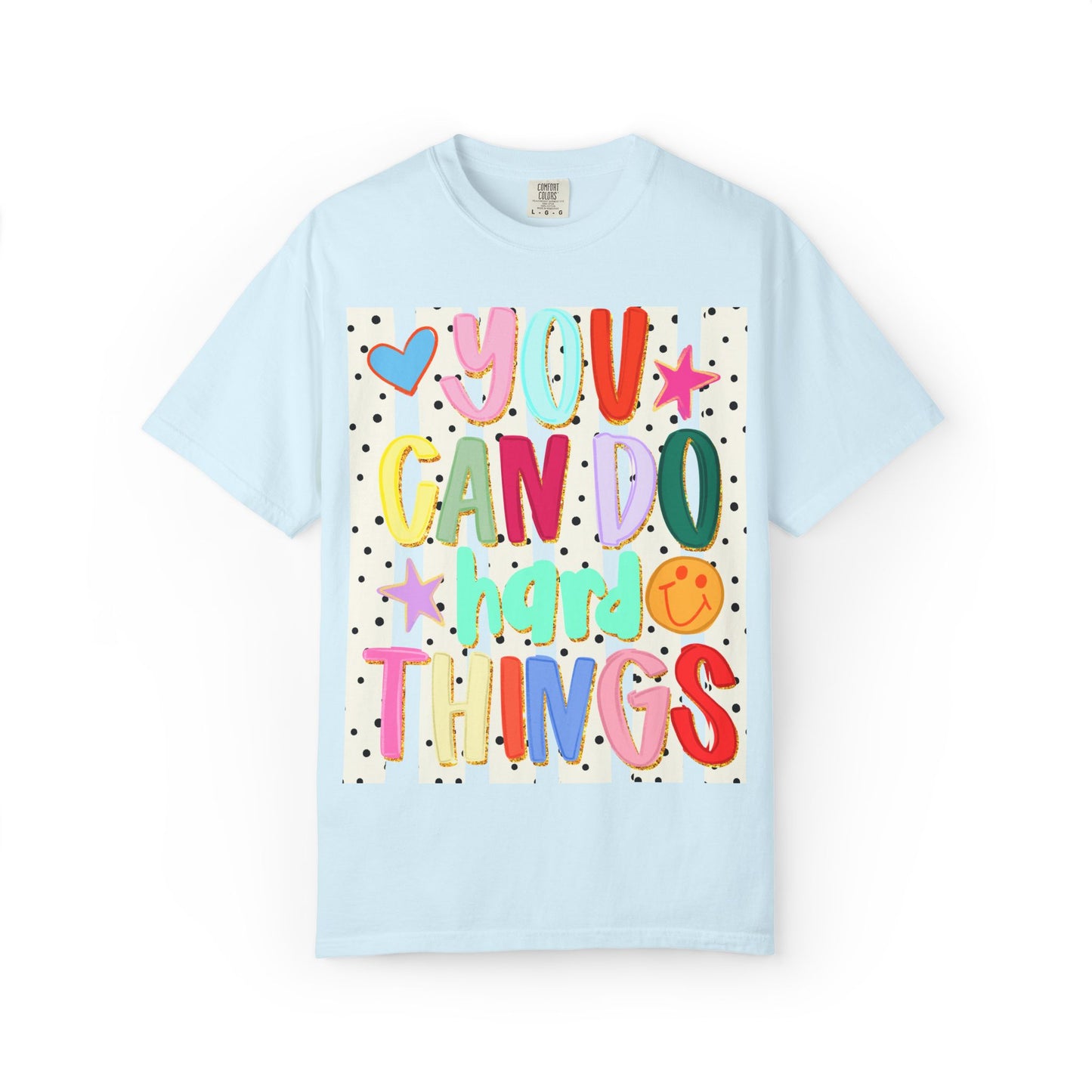 You Can Do Hard Things T-Shirt — Colorful Motivational Graphic Tee