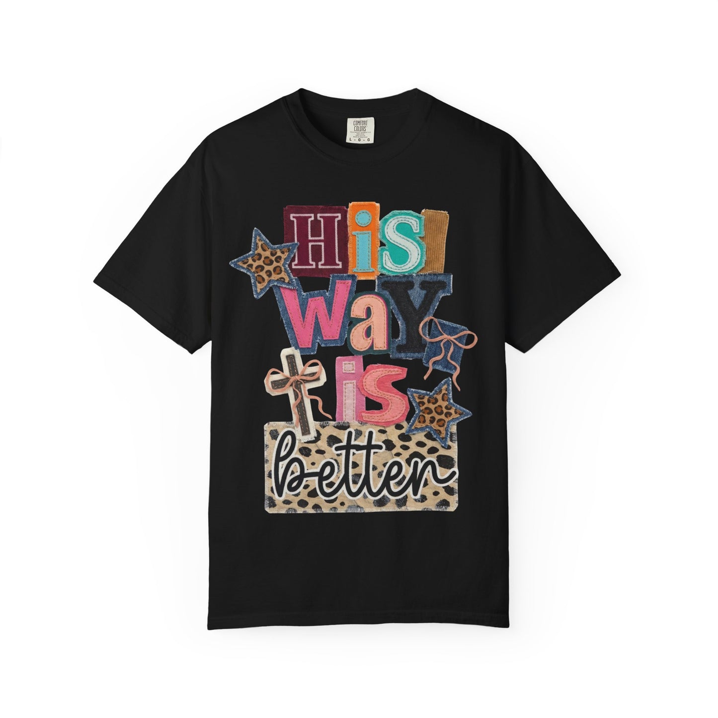 "His Way Is Better" Tee