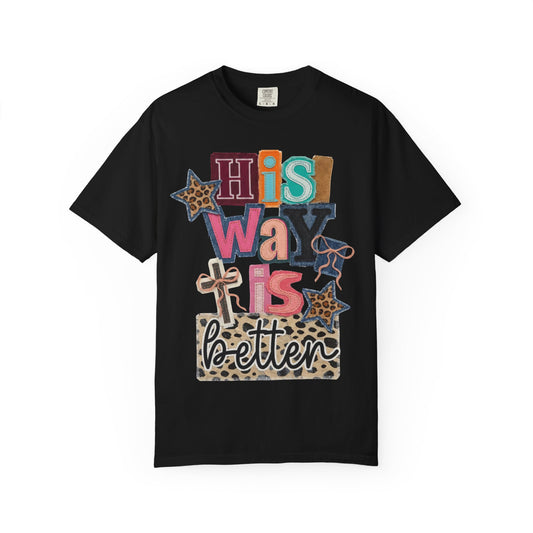 "His Way Is Better" Tee