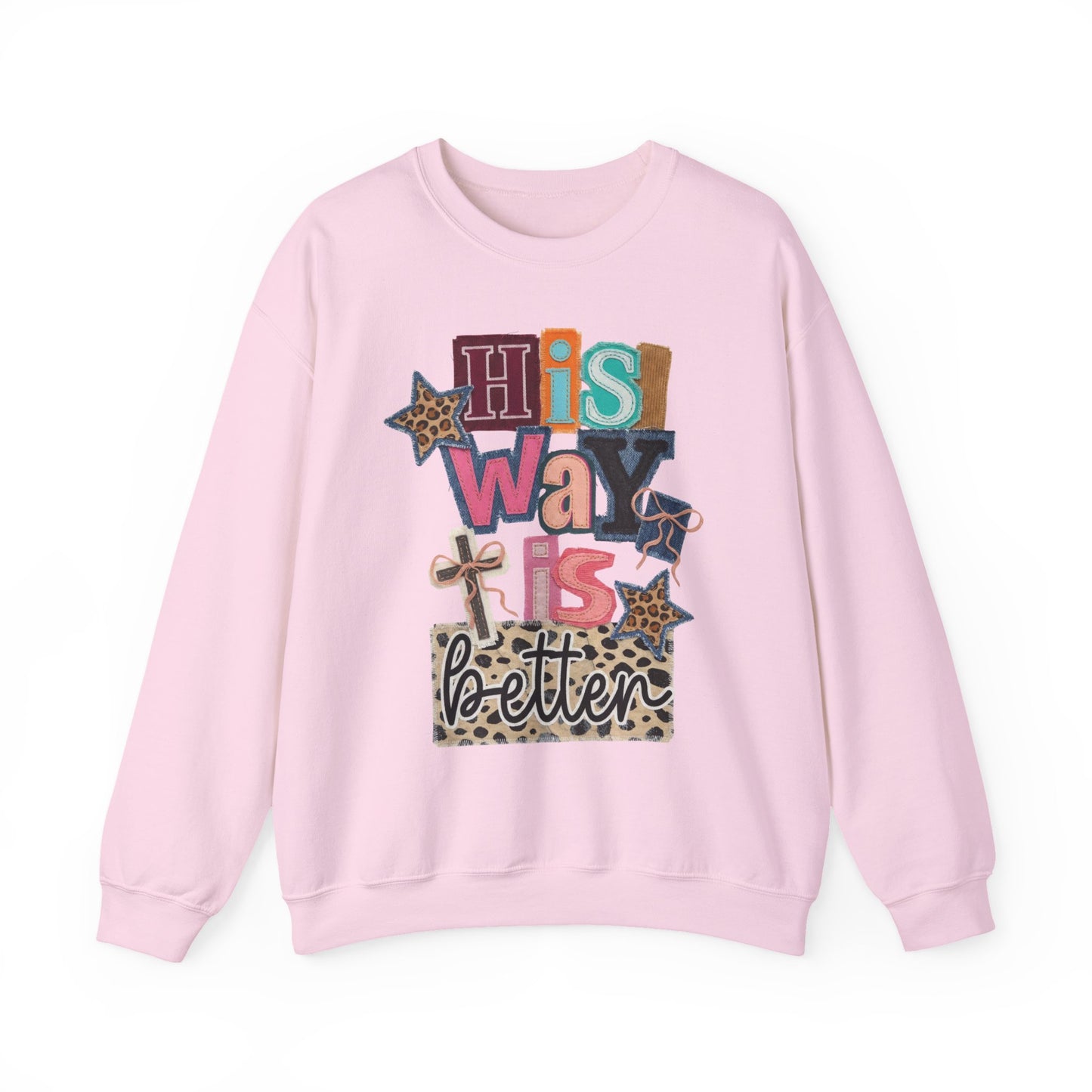 "His Way Is Better"-Sweatshirt