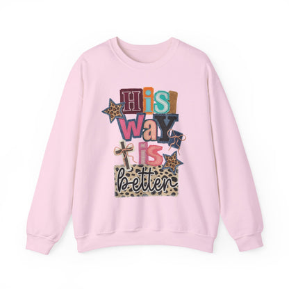 "His Way Is Better"-Sweatshirt