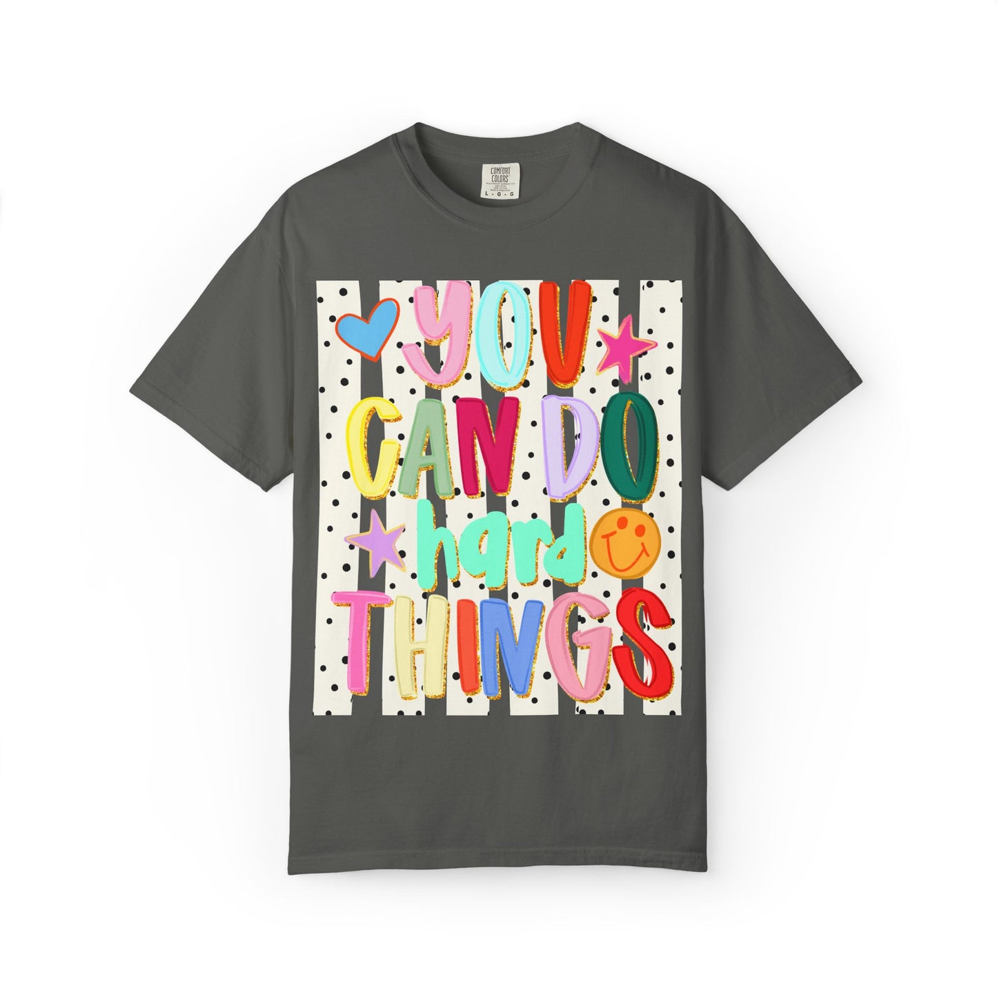 You Can Do Hard Things T-Shirt — Colorful Motivational Graphic Tee