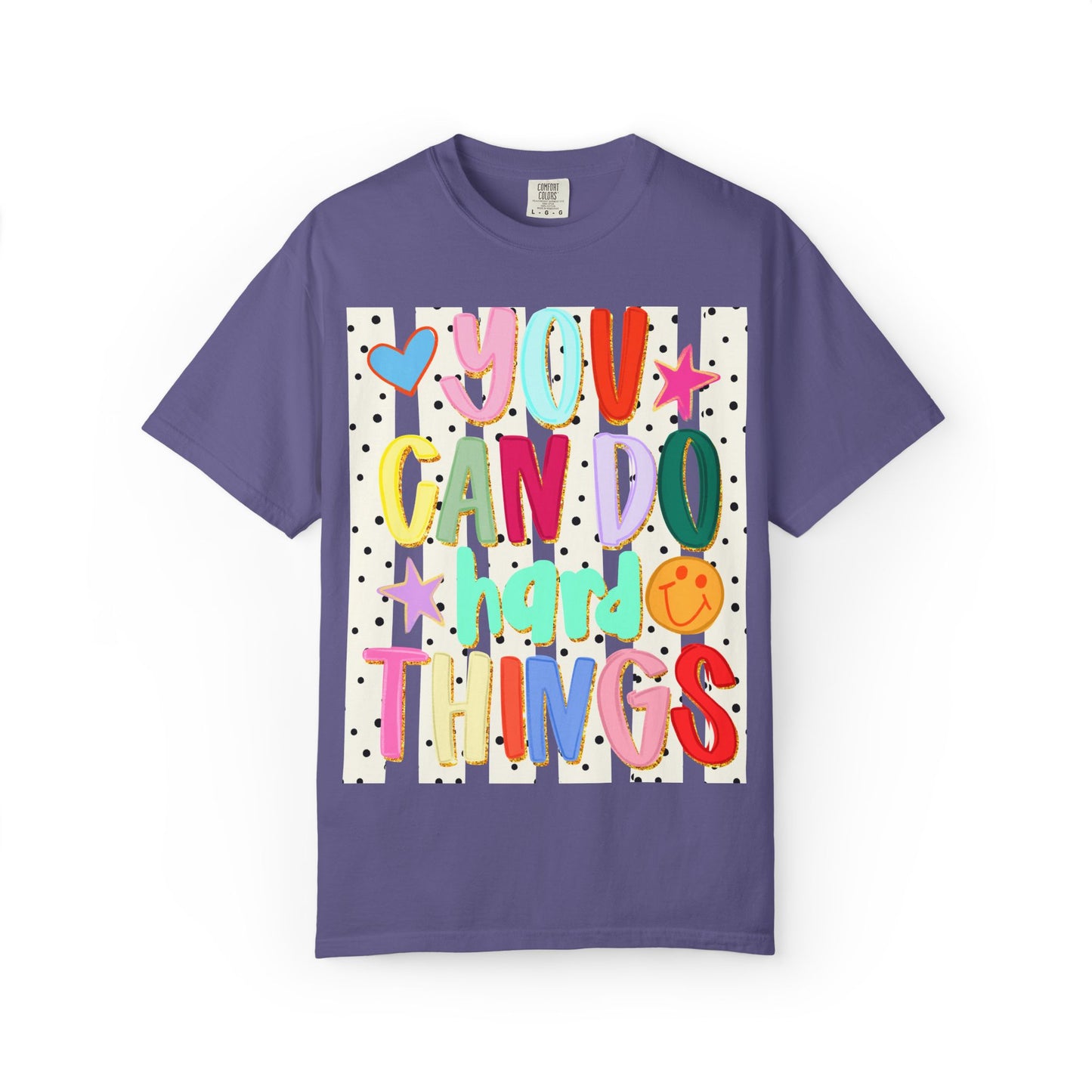 You Can Do Hard Things T-Shirt — Colorful Motivational Graphic Tee