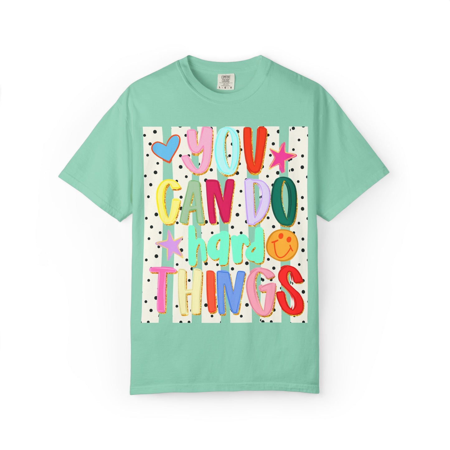 You Can Do Hard Things T-Shirt — Colorful Motivational Graphic Tee