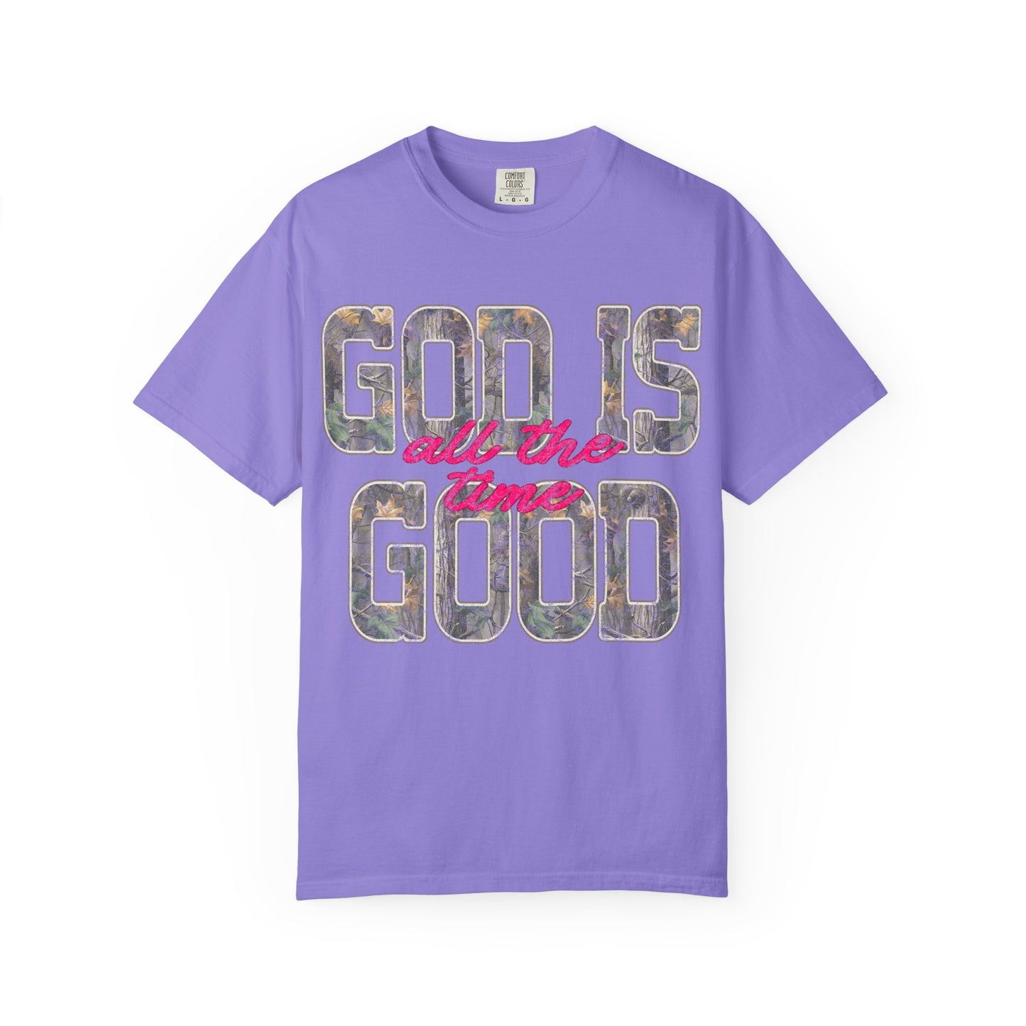 God Is Good- Comfort Colors Tee