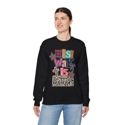 "His Way Is Better"-Sweatshirt