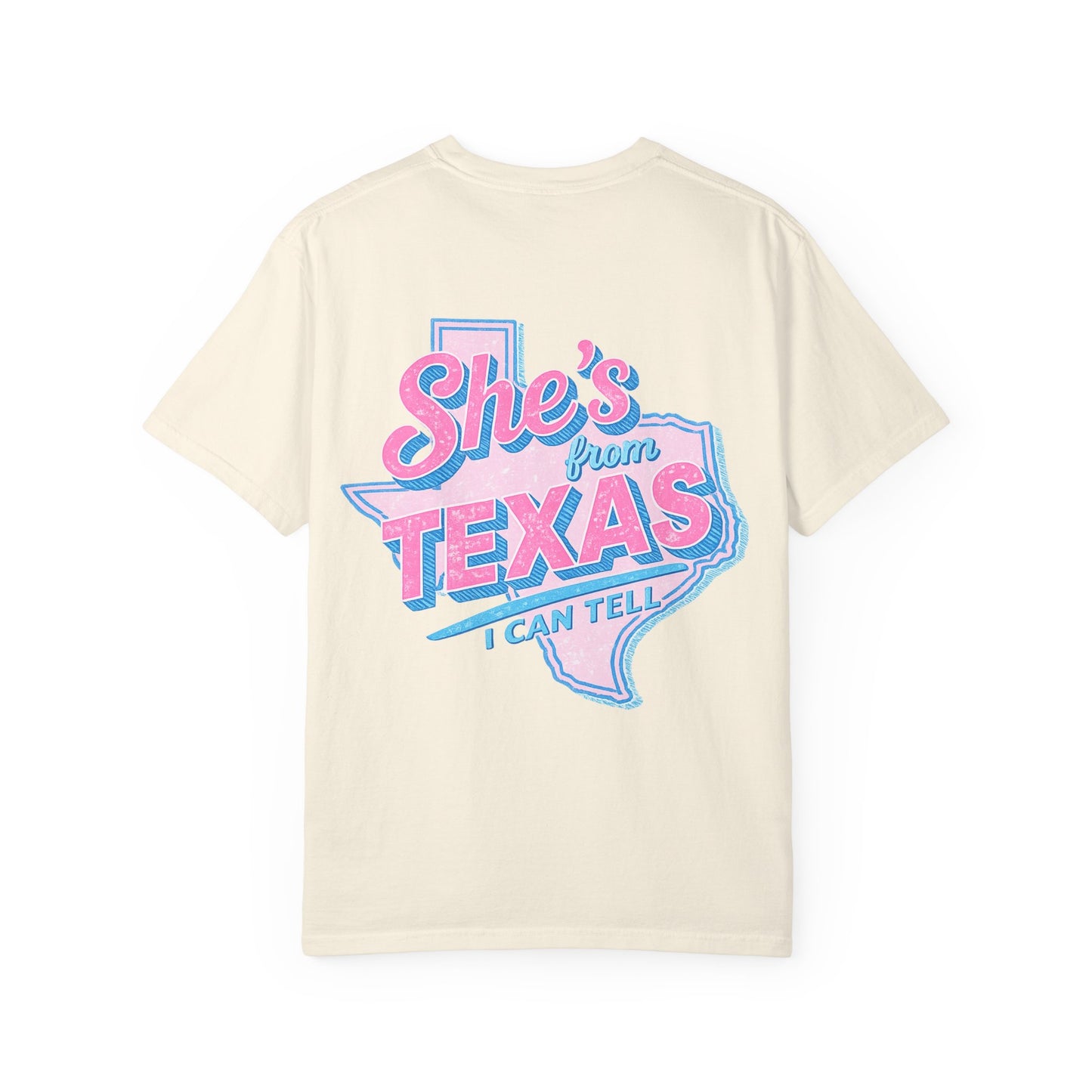 She's From Texas- Comfort Color Tee