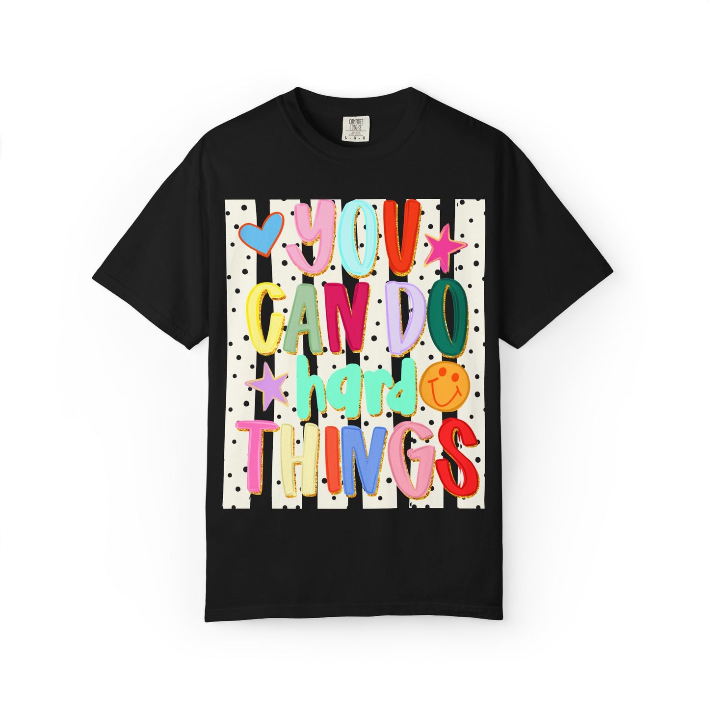 You Can Do Hard Things T-Shirt — Colorful Motivational Graphic Tee