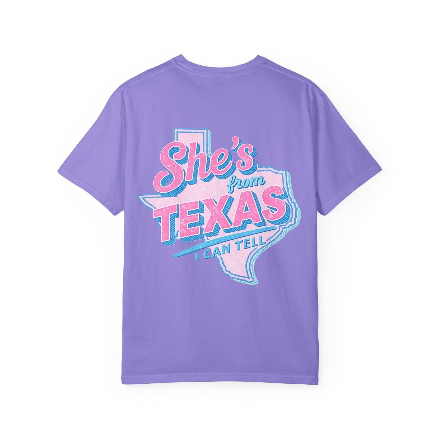 She's From Texas- Comfort Color Tee