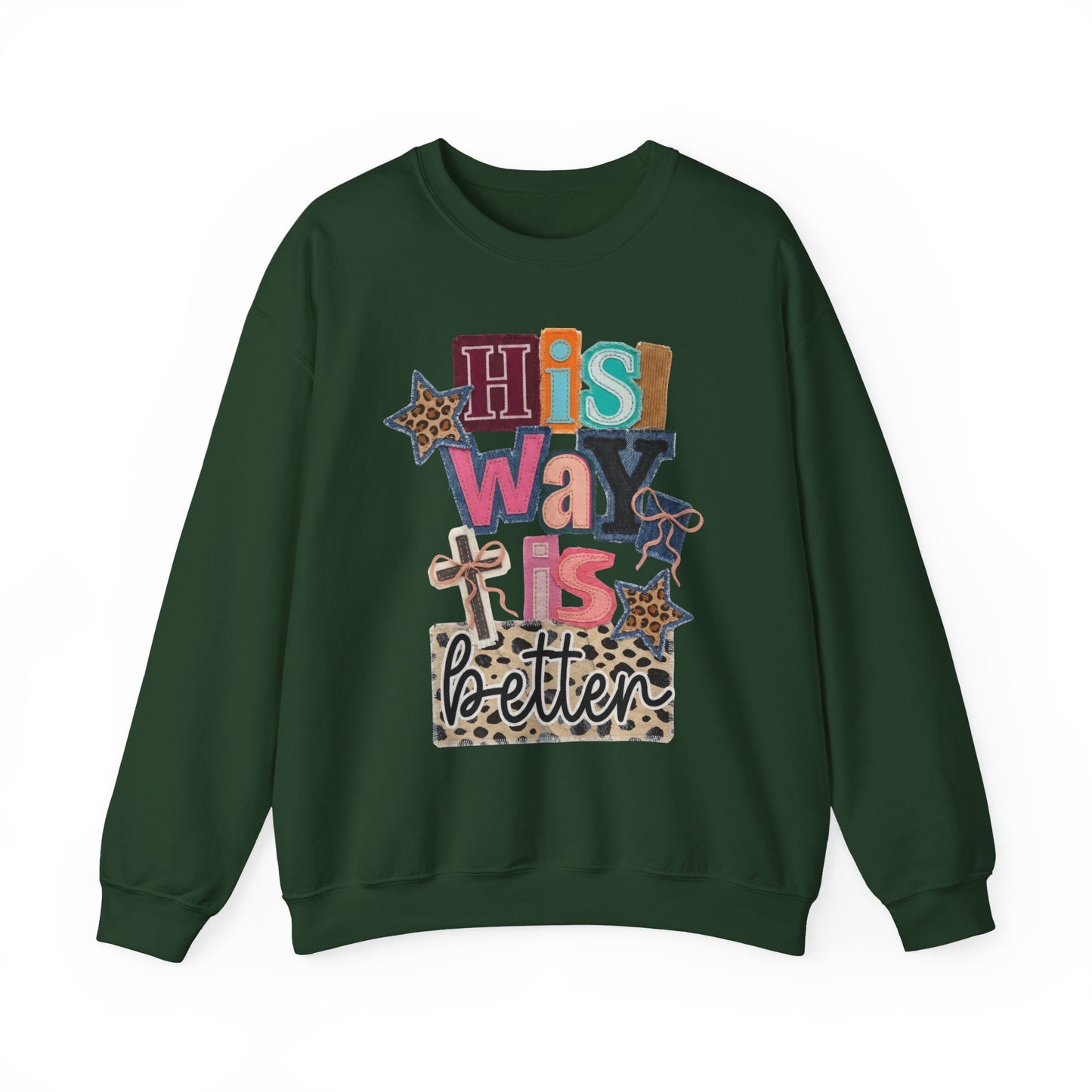 "His Way Is Better"-Sweatshirt