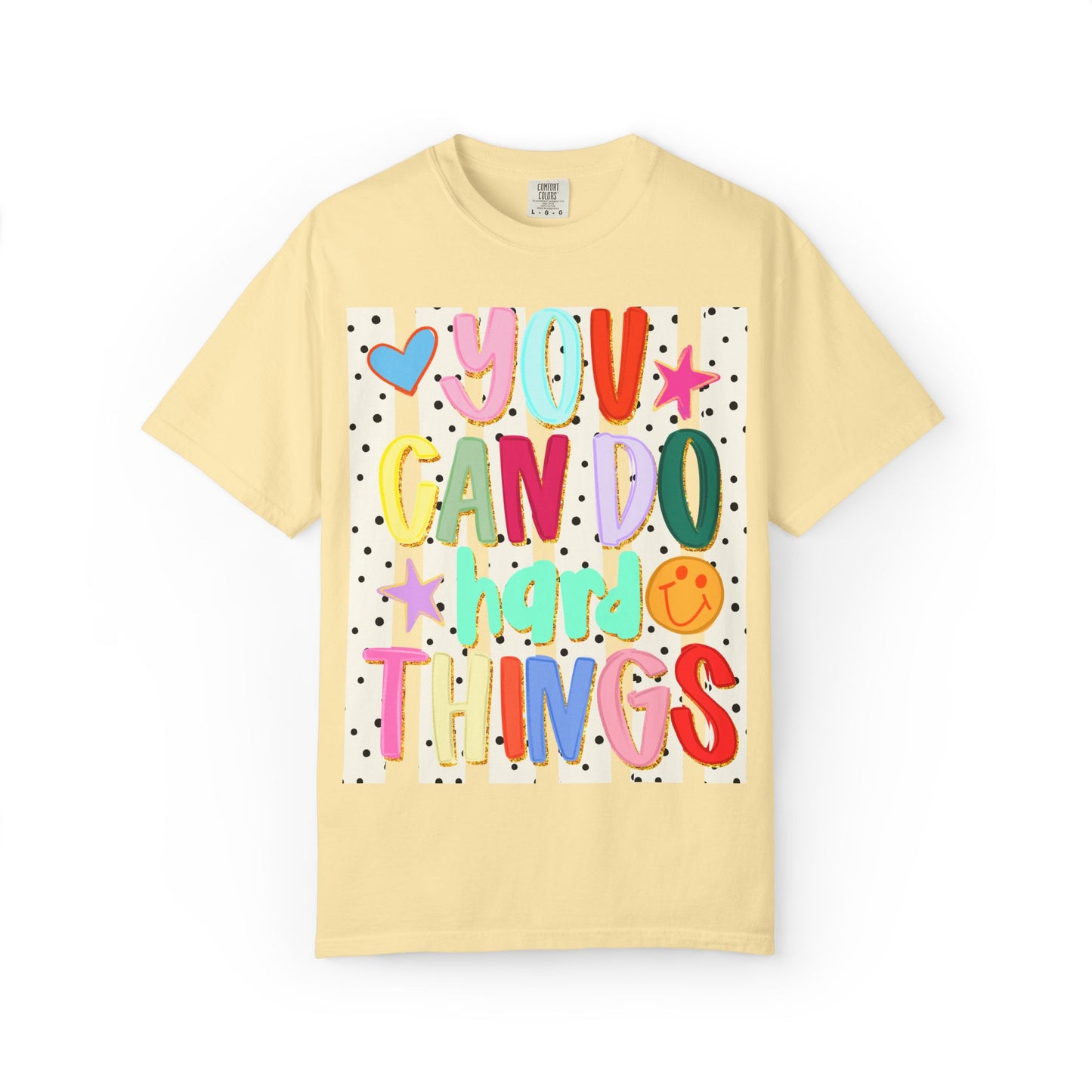 You Can Do Hard Things T-Shirt — Colorful Motivational Graphic Tee