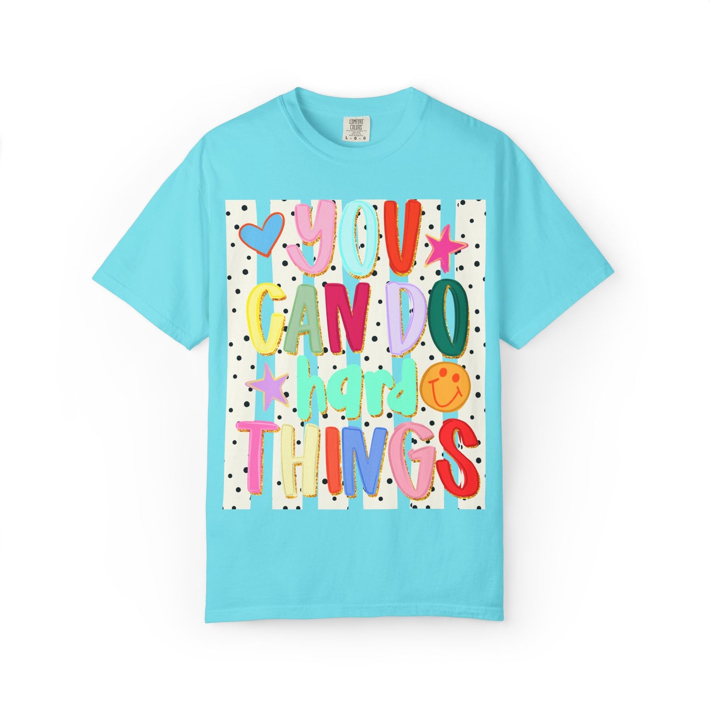 You Can Do Hard Things T-Shirt — Colorful Motivational Graphic Tee