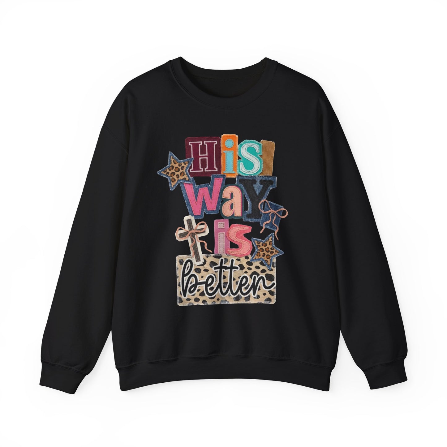 "His Way Is Better"-Sweatshirt