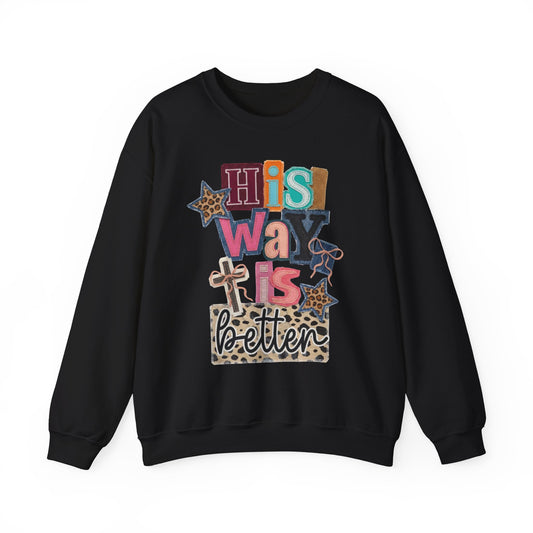 "His Way Is Better"-Sweatshirt