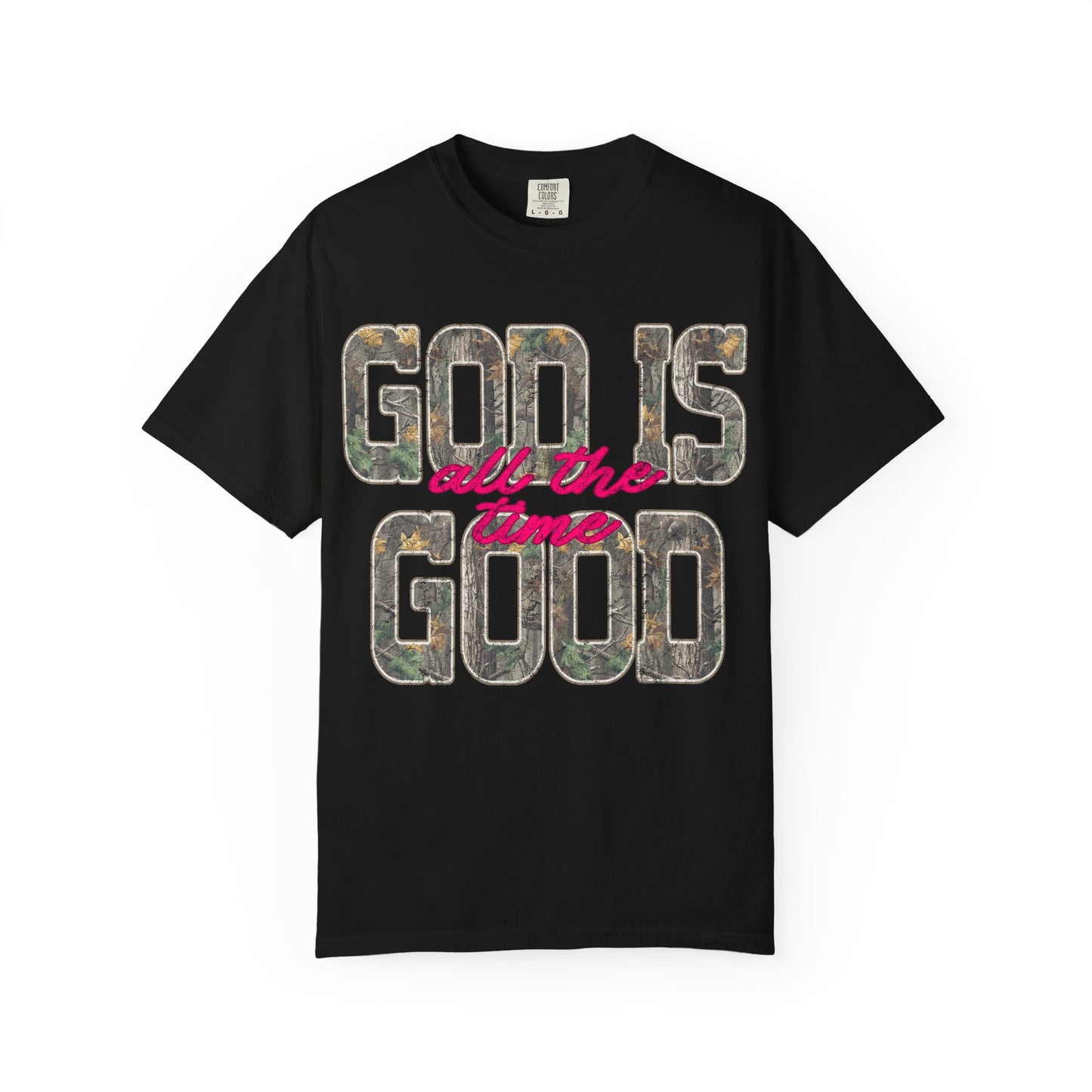 God Is Good- Comfort Colors Tee
